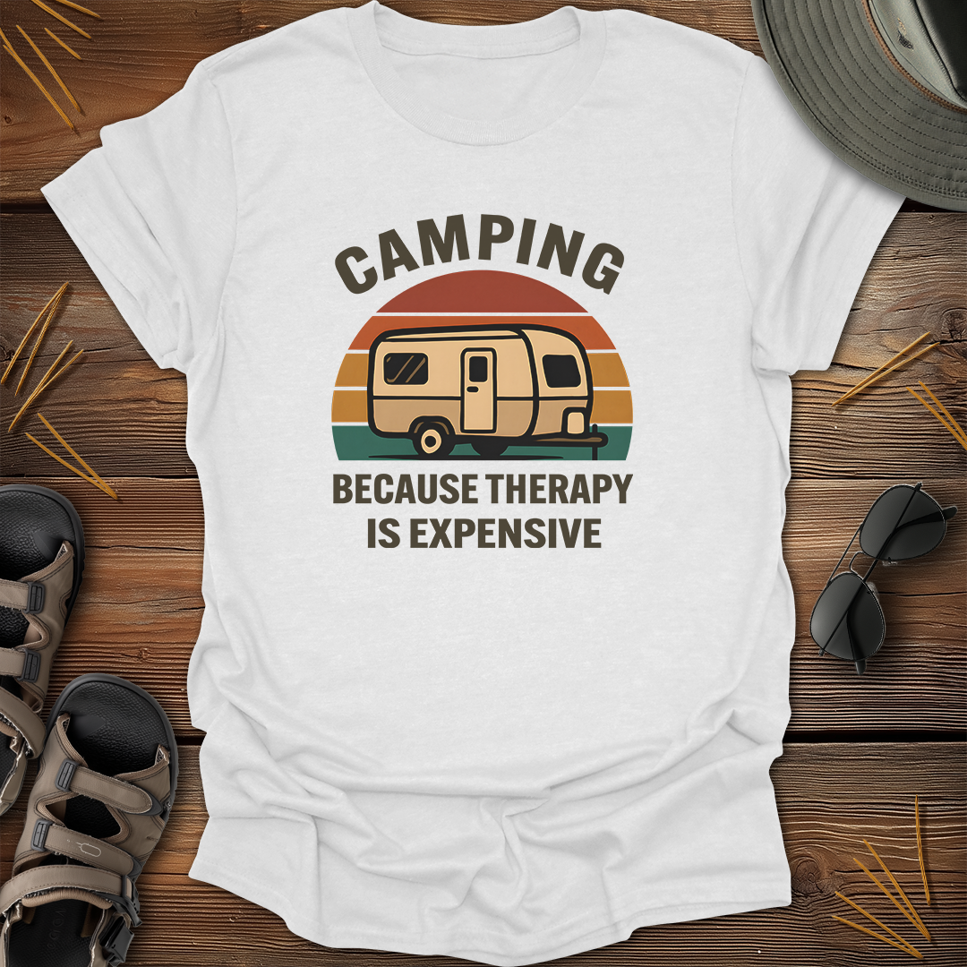 Camping Because Therapy is Expensive T-Shirt
