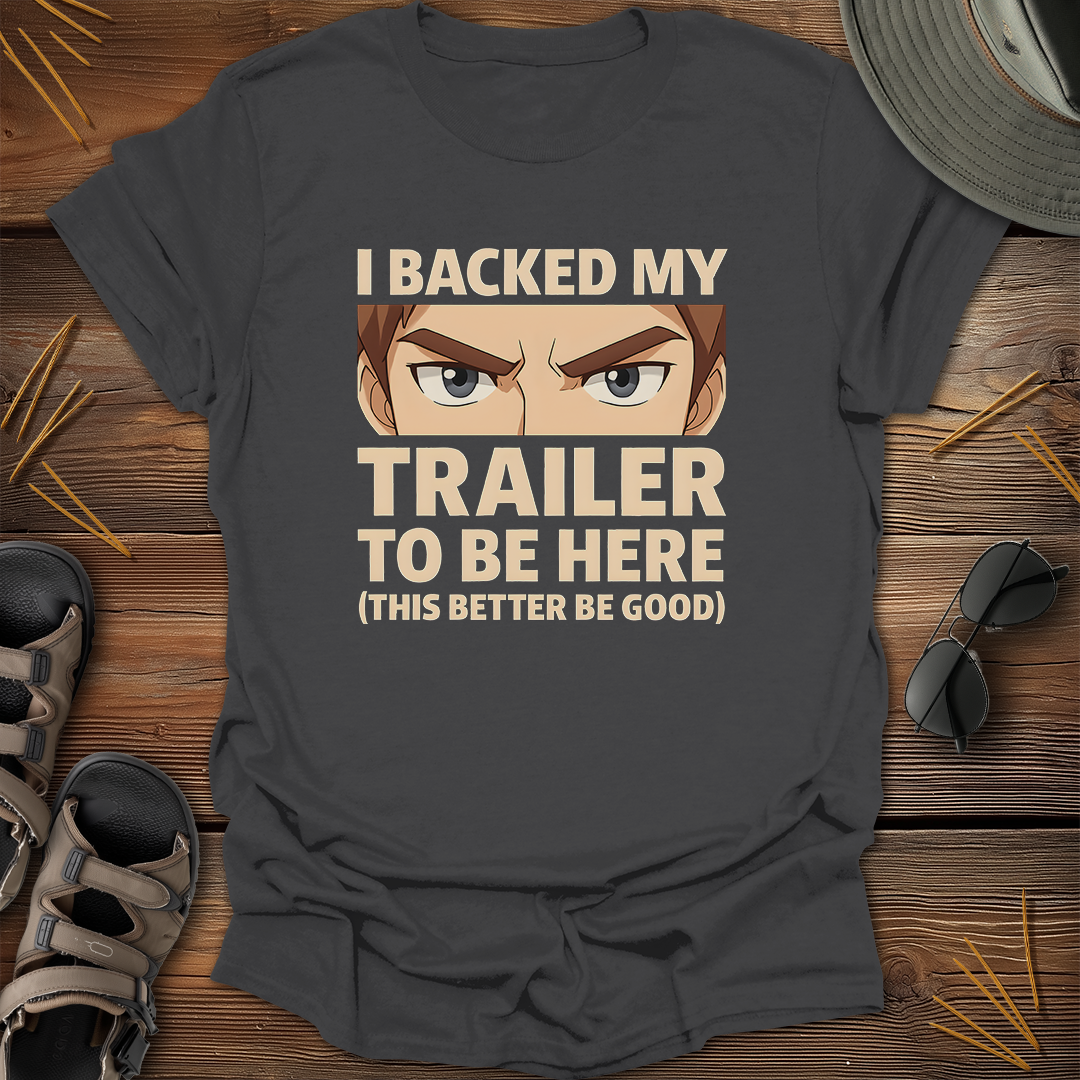 Backed My Trailer Anime T-Shirt