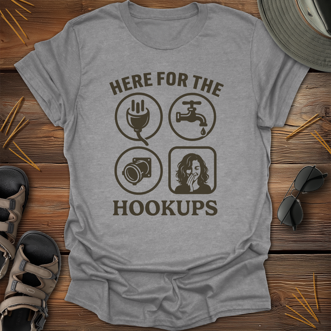 Here for the Hookups Graphic T-Shirt