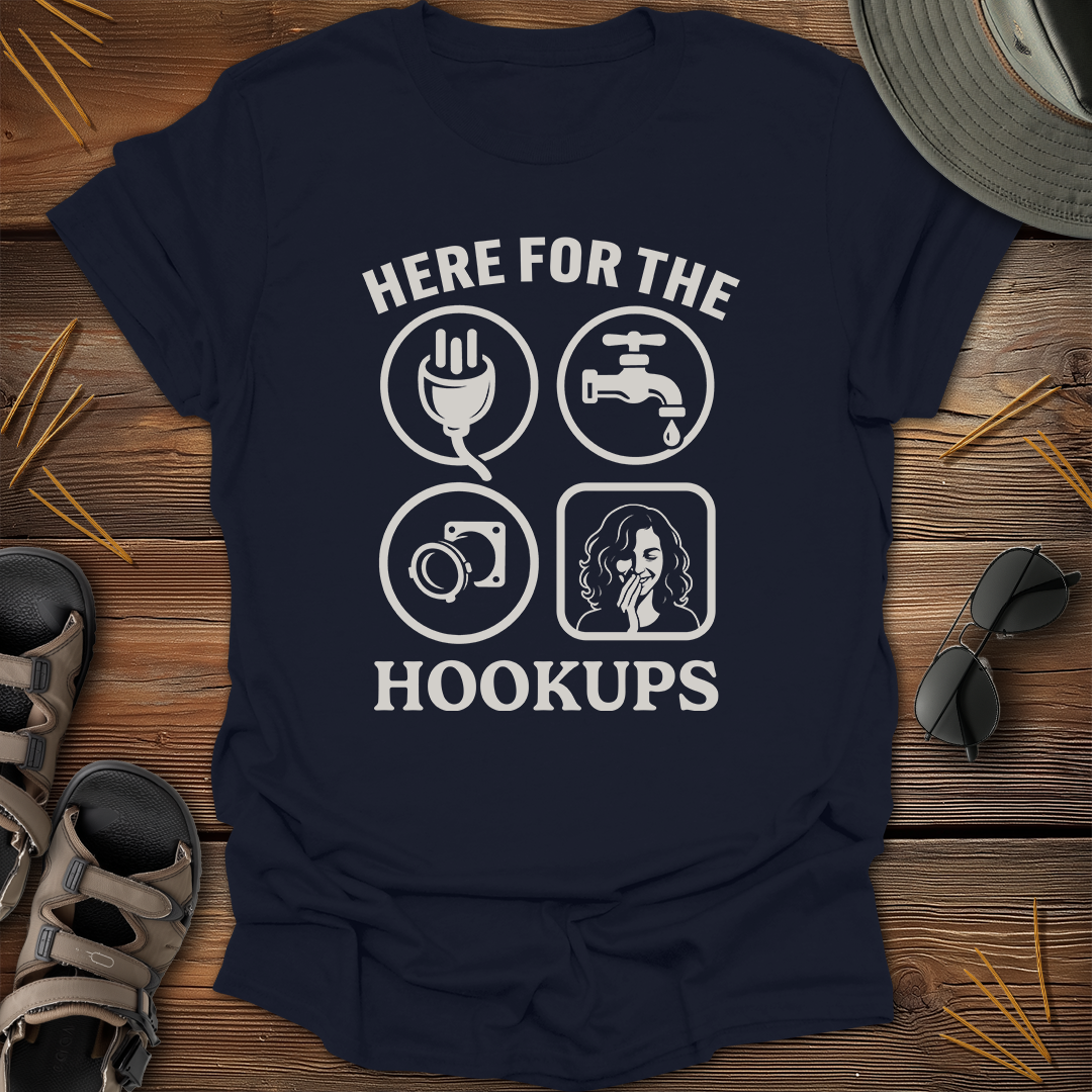 Here for the Hookups Graphic T-Shirt