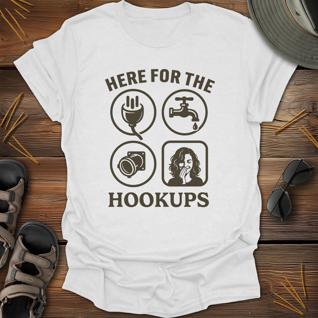Here for the Hookups Graphic T-Shirt